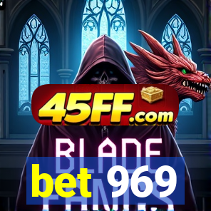 bet 969